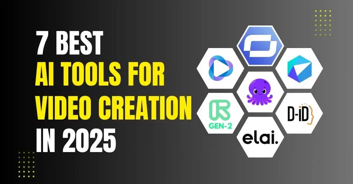 7 Best AI Video Creation Tools 2025 1 7 Best AI Video Creation Tools 2025